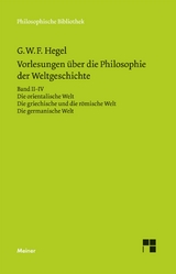 Vorlesungen &uuml;ber die Philosophie der Weltgeschichte. Band II&ndash;IV - Georg Wilhelm Friedrich Hegel