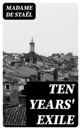Ten Years' Exile - Madame de Sta&euml;l