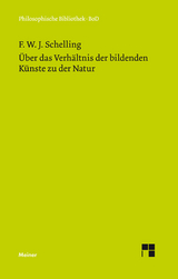 &Uuml;ber das Verh&auml;ltnis der bildenden K&uuml;nste zu der Natur - Friedrich Wilhelm Joseph Schelling