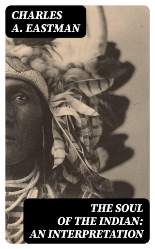 The Soul of the Indian: An Interpretation