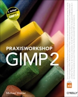 Praxisworkshop GIMP 2 - Michael Walder