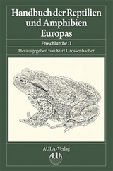 Handbuch der Reptilien und Amphibien Europas / Handbuch der Reptilien und Amphibien Europas, Band 5/II - Kurt Grossenbacher