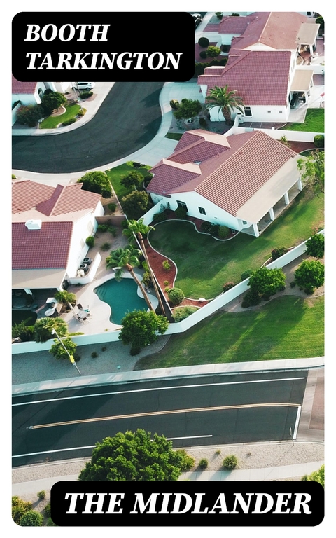 The Midlander - Booth Tarkington