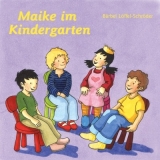 Maike im Kindergarten - B&auml;rbel L&ouml;ffel-Schr&ouml;der