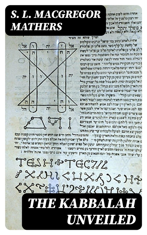 The Kabbalah Unveiled - S. L. MacGregor Mathers