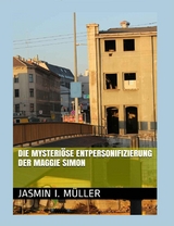 Die mysteri&ouml;se Entpersonifizierung der Maggie Simon - Jasmin I. M&uuml;ller