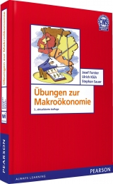 &Uuml;bungen zur Makro&ouml;konomie - Josef Forster, Ulrich Kl&uuml;h, Stephan Sauer