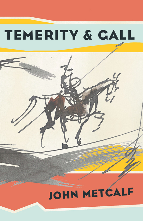 Temerity & Gall - John Metcalf