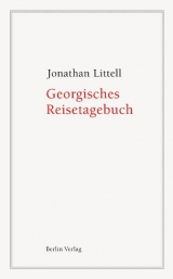 Georgisches Reisetagebuch - Jonathan Littell