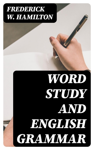 Word Study and English Grammar