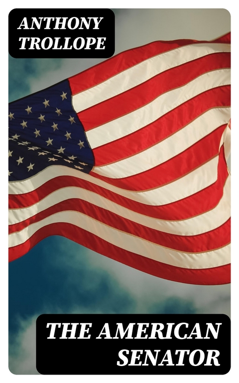 The American Senator - Anthony Trollope