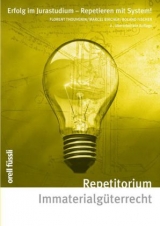 Repetitorium Immaterialgüterrecht - Thouvenin, Florent; Bircher, Marcel; Fischer, Roland