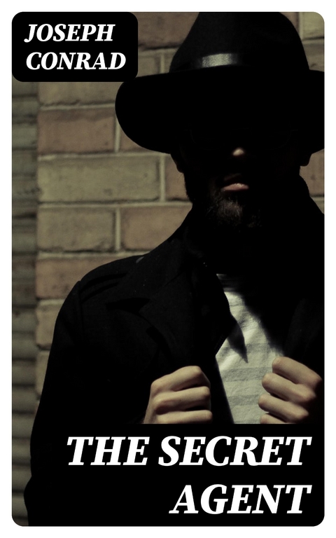 The Secret Agent - Joseph Conrad