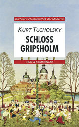 Buchners Schulbibliothek der Moderne / Tucholsky, Schlo&szlig; Gripsholm - Karl Hotz, Gerhard C. Krischker