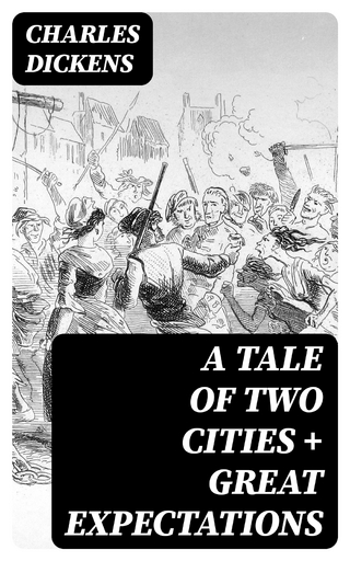 A Tale of Two Cities + Great Expectations