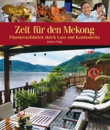 Zeit f&uuml;r den Mekong - Jochen Voigt