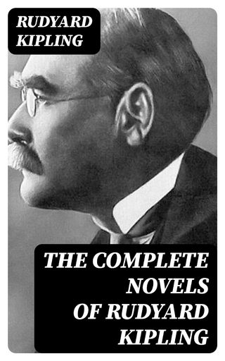 The Complete Novels of Rudyard Kipling