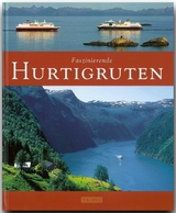 Faszinierende Hurtigruten - Kai-Uwe Küchler