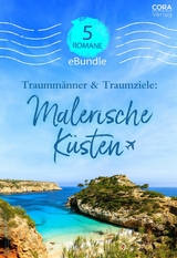 Traummänner & Traumziele: Malerische Küsten - Lindsay Armstrong, Anne Weale, Nikki Logan, Stefanie London, Annette Broadrick