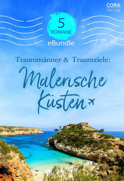 Traummänner & Traumziele: Malerische Küsten - Lindsay Armstrong, Anne Weale, Nikki Logan, Stefanie London, Annette Broadrick