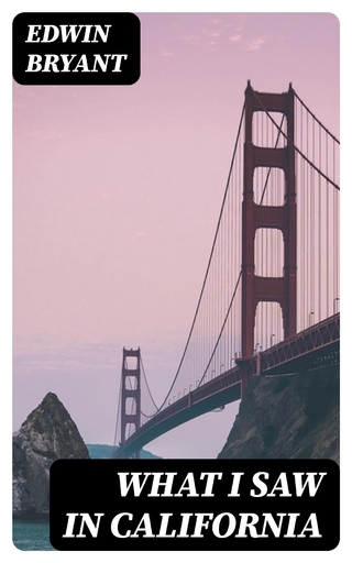 What I Saw in California