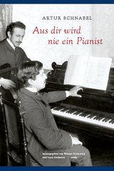 Aus dir wird nie ein Pianist - Schnabel, Artur; Grünzweig, Werner; Matheson, Lynn