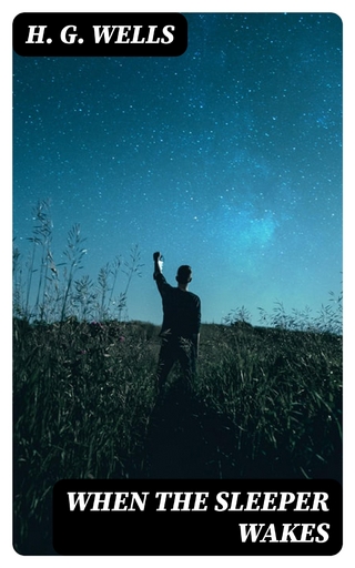 When The Sleeper Wakes