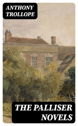 The Palliser Novels - Anthony Trollope