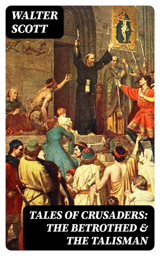 Tales of Crusaders: The Betrothed & The Talisman