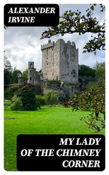 My Lady of the Chimney Corner - Alexander Irvine
