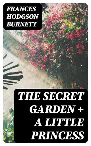 The Secret Garden + A Little Princess