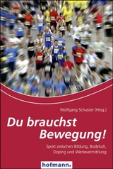 Du brauchst Bewegung! - Wolfgang Schuster