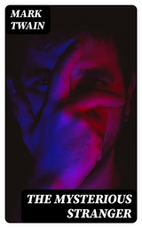 The Mysterious Stranger - Mark Twain