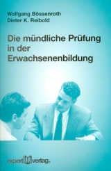 Die m&uuml;ndliche Pr&uuml;fung in der Erwachsenenbildung - Wolfgang B&ouml;ssenroth, Dieter K. Reibold