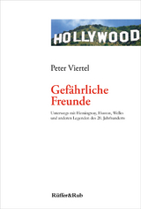 Gef&auml;hrliche Freunde - Peter Viertel