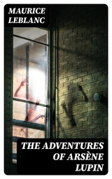 The Adventures of Ars&egrave;ne Lupin - Maurice Leblanc