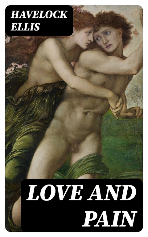 Love and Pain - Havelock Ellis
