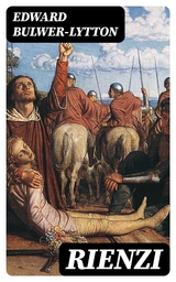 Rienzi - Edward Bulwer-Lytton