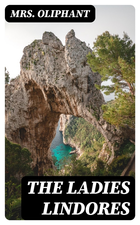 The Ladies Lindores - Mrs. Oliphant