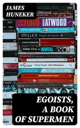 Egoists, A Book of Supermen - James Huneker