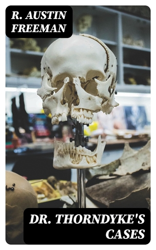 Dr. Thorndyke's Cases