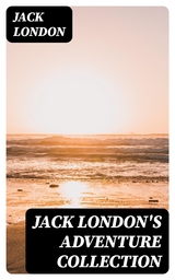Jack London's Adventure Collection - Jack London