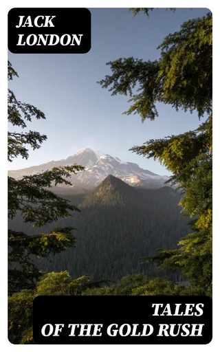 Tales of the Gold Rush