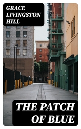 The Patch of Blue - Grace Livingston Hill