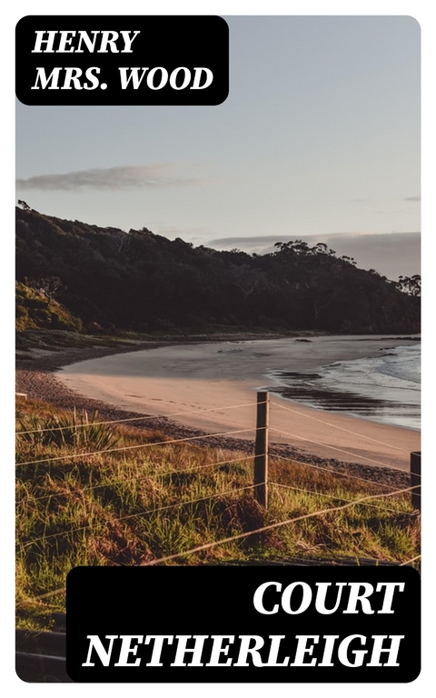 Court Netherleigh - Henry Wood  Mrs.