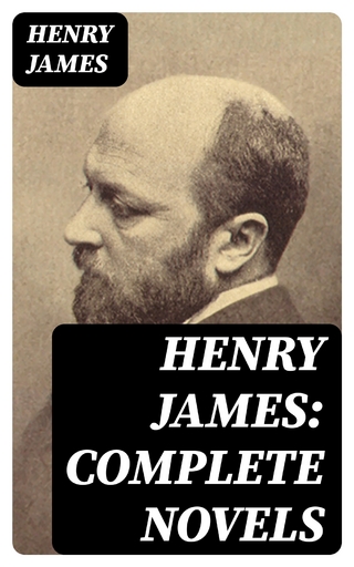 Henry James: Complete Novels