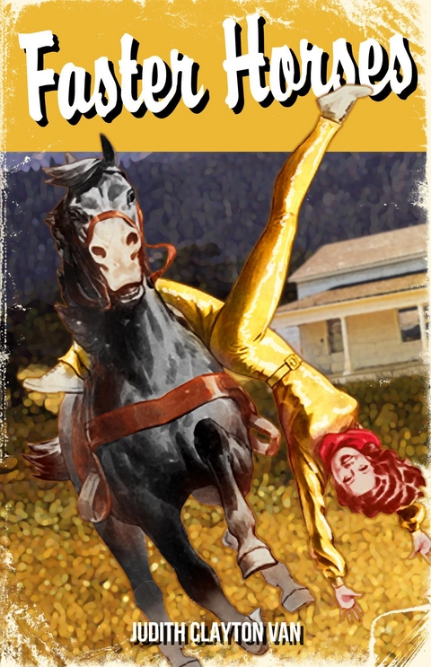 Faster Horses - Judith Clayton Van