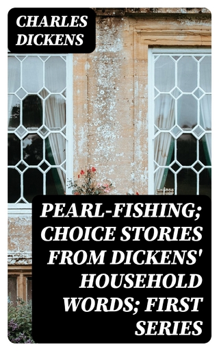 Pearl-Fishing; Choice Stories from Dickens' Household Words; First Series