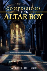Confessions of an Altar Boy -  Patrick DiCicco