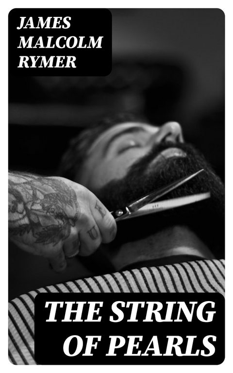 The String of Pearls - James Malcolm Rymer